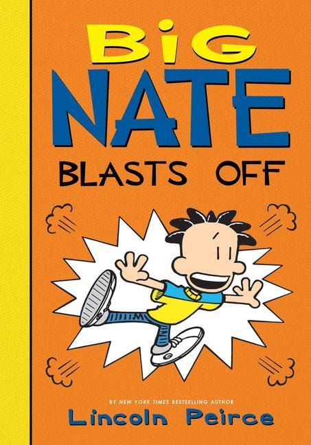 Big Nate Blasts Off - Lincoln Peirce