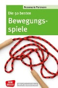 Cover-Bild zum Titel 'Die 50 besten Bewegungsspiele' von 'Rosemarie Portmann'
