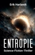 Cover-Bild zum Titel 'Entropie' von 'Erik Harlandt'