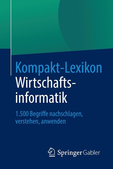 Kompakt-Lexikon Wirtschaftsinformatik - 