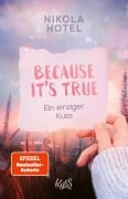 Cover-Bild zum Titel 'Because It's True ¿ Ein einziger Kuss' von 'Nikola Hotel'