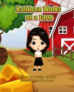 Cover-Bild zum Titel 'Kathleen Works on a Farm' von 'Tracilyn George'