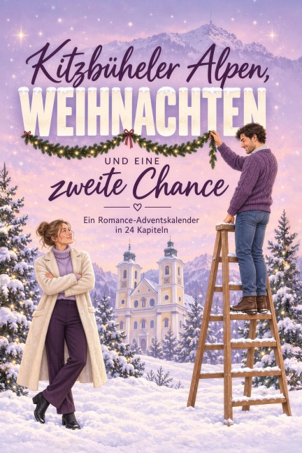 Kitzbüheler Alpen, Weihnachten und eine zweite Chance - Laura Zimmermann