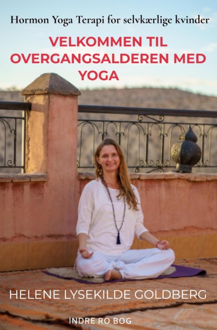 Velkommen til overgangsalderen med yoga - Helene Lysekilde Goldberg
