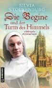 Die Begine und der Turm des Himmels - Silvia Stolzenburg