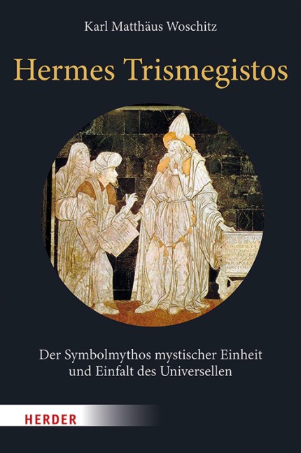 Hermes Trismegistos - Karl Matthäus Woschitz