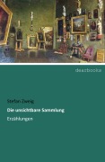 Cover-Bild zum Titel 'Die unsichtbare Sammlung' von 'Stefan Zweig'