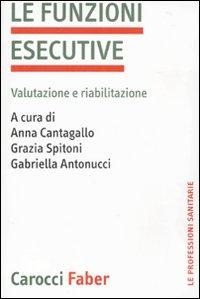 La funzioni esecutive. Valutazione e riabilitazione - 