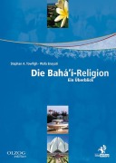 Cover-Bild zum Titel 'Die Bahá'í-Religion' von 'Stephan A Towfigh, Wafa Enayati'