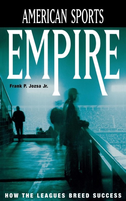 American Sports Empire - Frank P. Jr. Jozsa