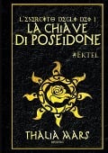 La Chiave di Poseidone - L'Esercito degli Dei #1 - Thalia Mars