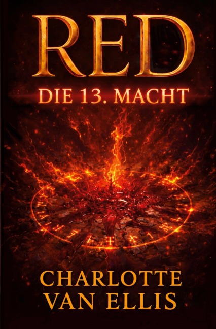 RED - Die 13. Macht - Charlotte van Ellis
