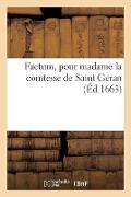 Factum, Pour Madame La Comtesse de Saint Geran - Bilain
