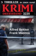 Cover-Bild zum Titel 'Krimi Dreierband 3220' von 'Alfred Bekker, Frank Maddox'