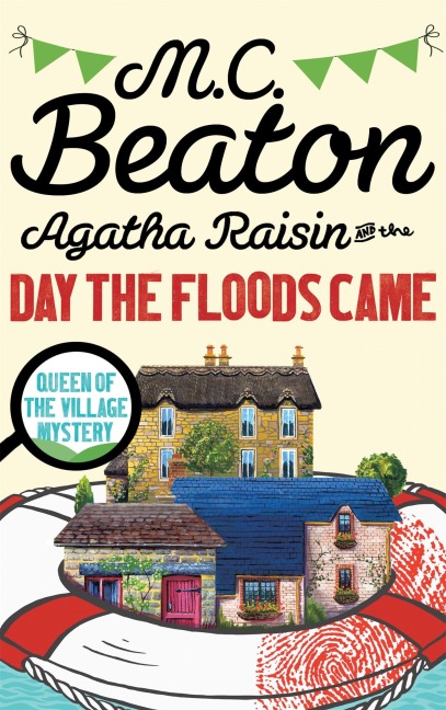 Agatha Raisin and the Day the Floods Came - M. C. Beaton