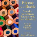 Cover-Bild zum Titel 'Étienne de la Boétie: Von der freiwilligen Knechtschaft des Menschen' von 'Étienne de la Boétie'