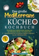 Cover-Bild zum Titel 'Das große Mediterrane Küche Kochbuch' von 'Stefanie Hoffmann'