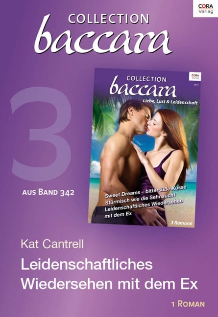 Collection Baccara Band 342 - Titel 3: Leidenschaftliches Wiedersehen mit dem Ex - Kat Cantrell