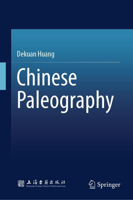 Chinese Paleography - Dekuan Huang