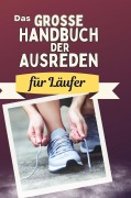 Cover-Bild zum Titel 'Das große Handbuch der Ausreden für Läufer' von 'Nele Zimmermann'