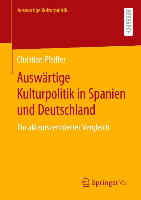Auswärtige Kulturpolitik in Spanien und Deutschland - Christian Pfeiffer