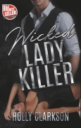Cover-Bild zum Titel 'Wicked Lady Killer' von 'Holly Clarkson'