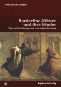 Cover-Bild zum Titel 'Borderline-Mütter und ihre Kinder' von 'Christine Ann Lawson'