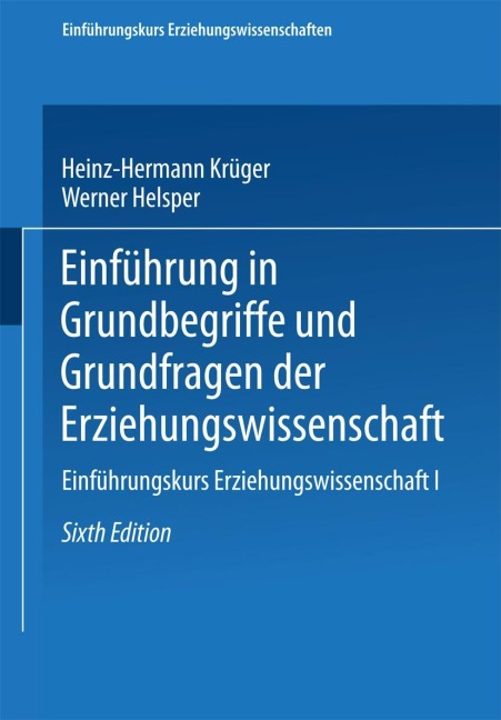 Einführung in Grundbegriffe und Grundfragen der Erziehungswissenschaft - 