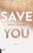 Cover-Bild zum Titel 'Save You' von 'Mona Kasten'