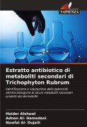 Cover-Bild zum Titel 'Estratto antibiotico di metaboliti secondari di Trichophyton Rubrum' von 'Haider Alshawi, Adnan Al- Hamadani, Nawfal Al- Dujaili'