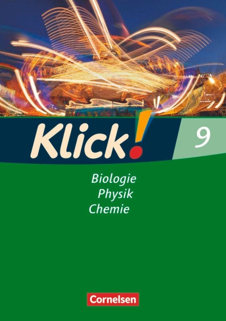 Klick! 9 Biologie, Physik, Chemie. Arbeitsheft. Westliche Bundesländer sowie Berlin/Brandenburg - Daniela Dittrich, Berthold Geist, Sylvia Gredig, Catrin Nossek, Patrick Schönecker