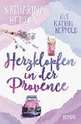Cover-Bild zum Titel 'Herzklopfen in der Provence' von 'Katharina Herzog'