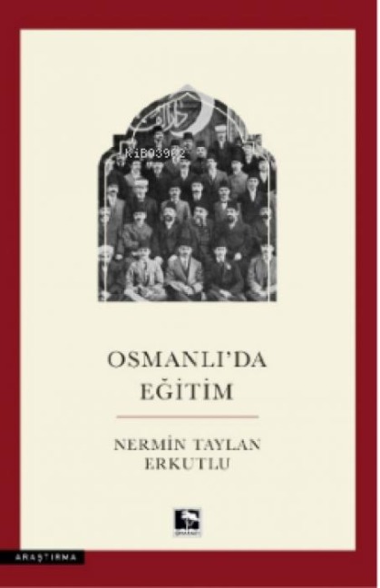 Osmanlida Egitim - Nermin Taylan Erkutlu