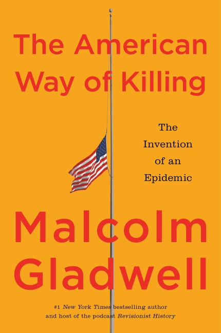 The American Way of Killing - Malcolm Gladwell