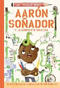 Cover-Bild zum Titel 'Aarón Soñador Y La Serpiente Sigilosa / Aaron Slater and the Sneaky Snake' von 'Andrea Beaty'