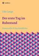 Cover-Bild zum Titel 'Der erste Tag im Ruhestand' von 'Udo Lange'