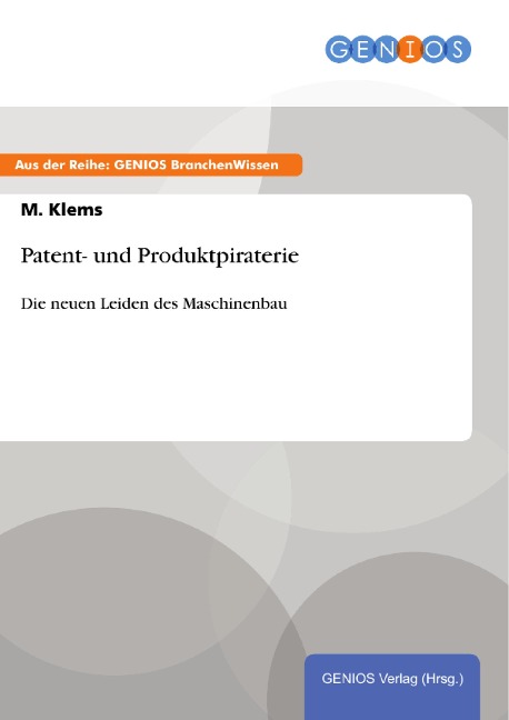 Patent- und Produktpiraterie - M. Klems