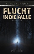 Cover-Bild zum Titel 'Flucht in die Falle' von 'Farbod Fathalian'