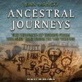 Ancestral Journeys Lib/E: The Peopling of Europe from the First Venturers to the Vikings (Revised and Updated Edition) - Jean Manco