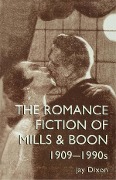 Cover-Bild zum Titel 'The Romantic Fiction Of Mills & Boon, 1909-1995' von 'Jay Dixon, Jay Dixon.'