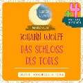 Cover-Bild zum Titel 'Johann Wolff: Das Schloss des Todes plus vier weitere Märchen' von 'Luna Luna, Johann Wolff'