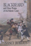 Cover-Bild zum Titel 'Blackbeard and Other Pirates of the Atlantic Coast' von 'Nancy Roberts'