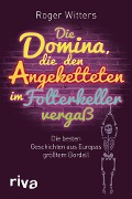 Cover-Bild zum Titel 'Die Domina, die den Angeketteten im Folterkeller vergaß' von 'Roger Witters'