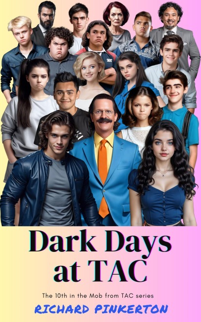 Dark Days at TAC (The Mob from TAC, #10) - Richard Pinkerton