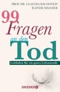 Cover-Bild zum Titel '99 Fragen an den Tod' von 'Claudia Bausewein, Rainer Simader'