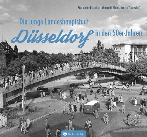 Düsseldorf in den 50er-Jahren - Benedikt Mauer, Andrea Trudewind
