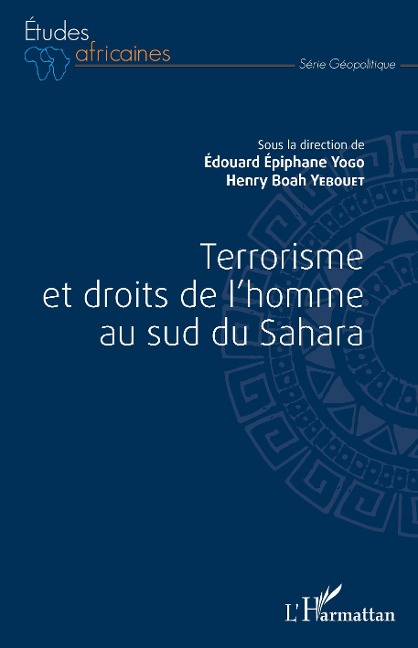 Terrorisme et droits de l'homme au sud du Sahara - Yogo Edouard Epiphane Yogo