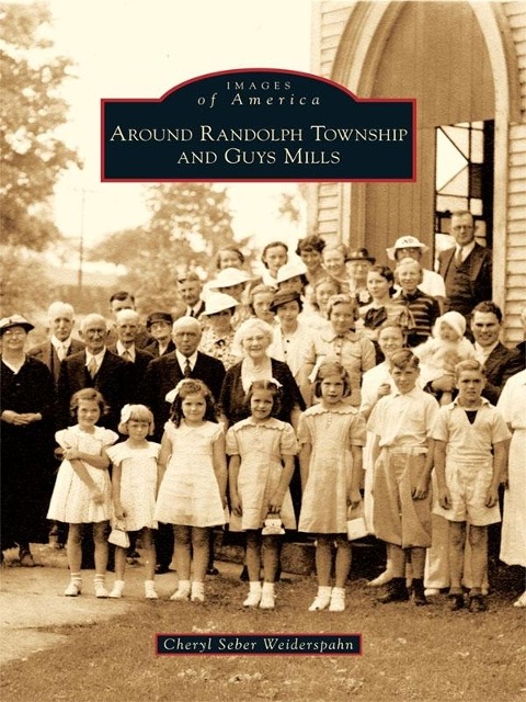 Around Randolph Township and Guys Mills - Cheryl Seber Weiderspahn