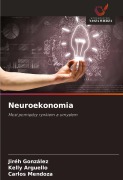 Cover-Bild zum Titel 'Neuroekonomia' von 'Jiréh González, Kelly Arguello, Carlos Mendoza'