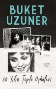 Cover-Bild zum Titel '50 Yilin Toplu Öyküleri' von 'Buket Uzuner'